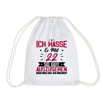 Ich hasse es mit 22 Geburtstag Gut Aussehen - Turnbeutel - Weiß - Vorne