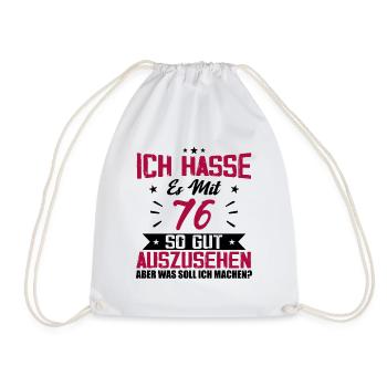 Ich hasse es mit 76 Geburtstag Gut Aussehen - Turnbeutel - Weiß - Vorne