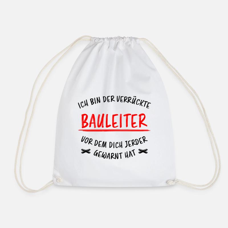 Bauleiter Beruf Lustiger Spruch Baustelle Geschenk - Turnbeutel - Weiß
