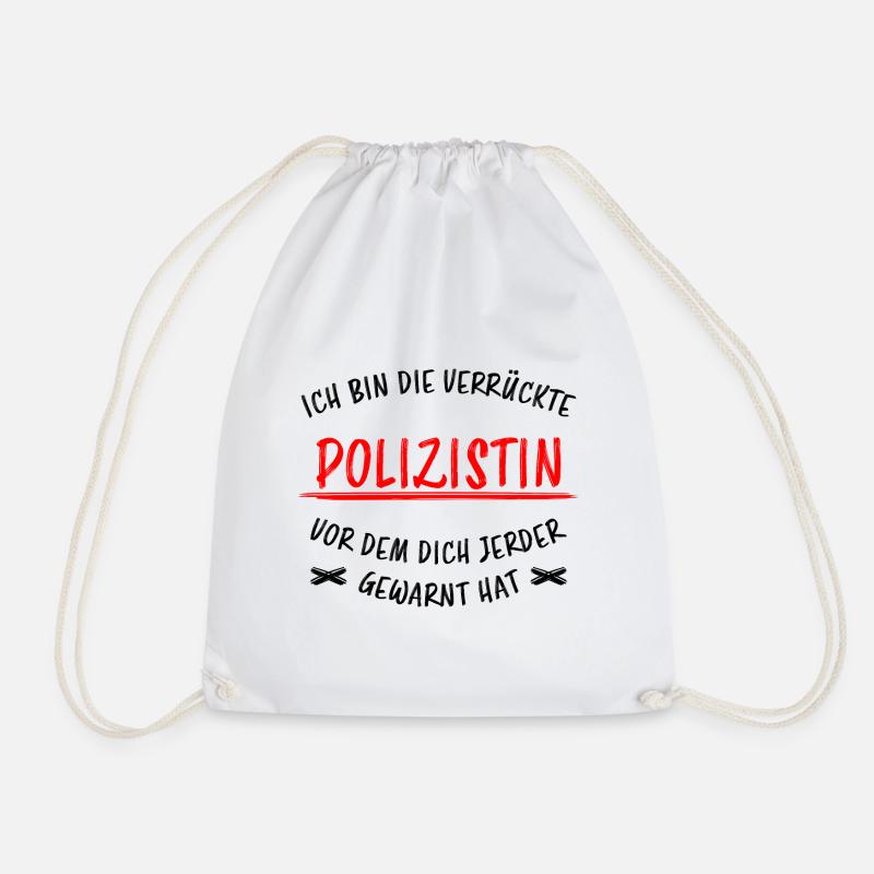 Polizistin Lustige Spruch Polizei Sprüche Geschenk - Turnbeutel - Weiß