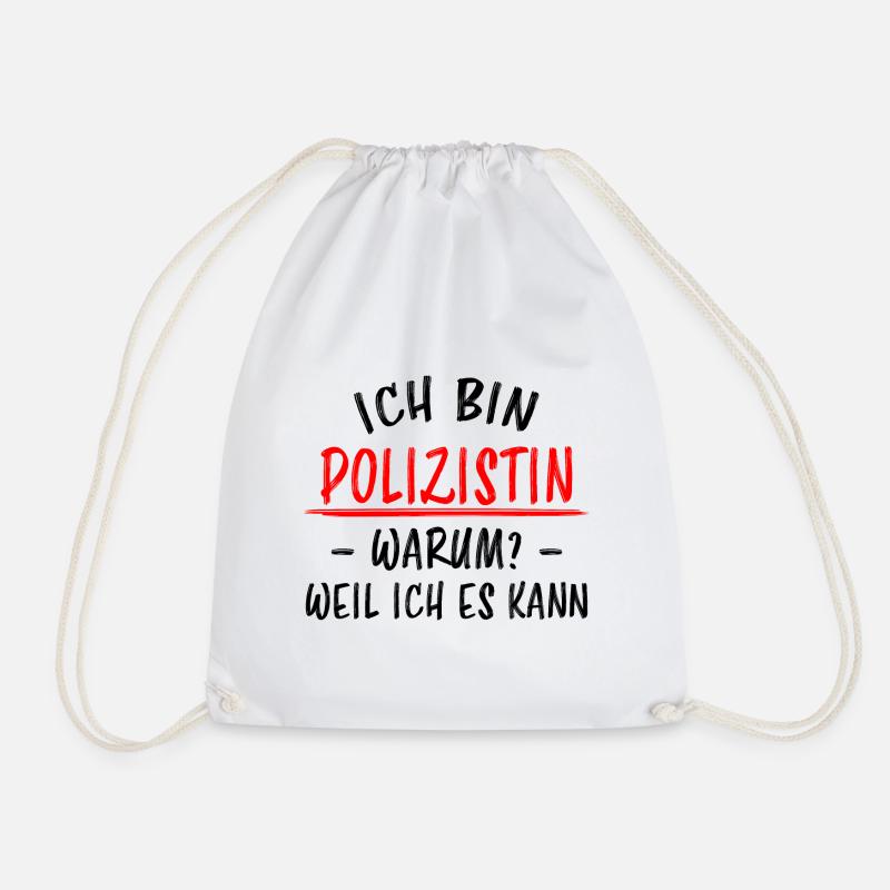 Polizistin Lustige Spruch Polizei Sprüche Geschenk - Turnbeutel - Weiß