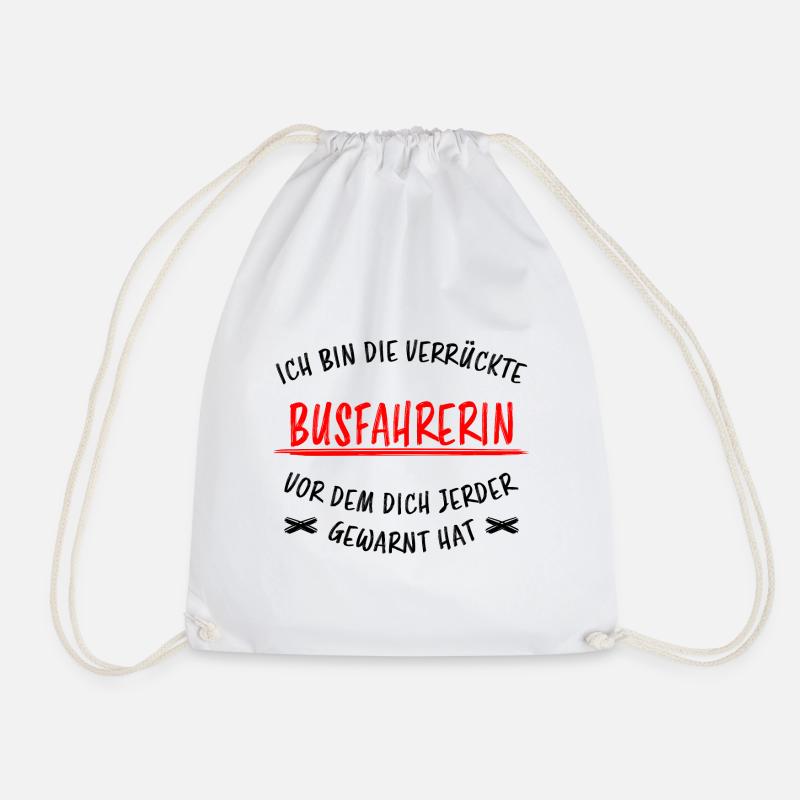 Busfahrerin Lustig Spruch Beruf Linienbus Geschenk - Turnbeutel - Weiß