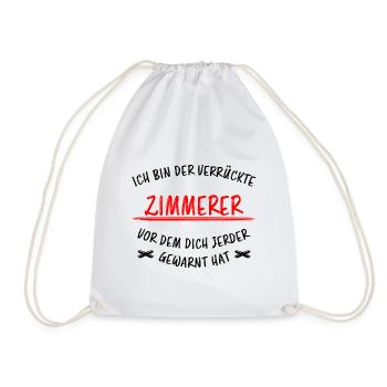 Zimmerer Lustiger Spruch Zimmermann Witz Geschenk - Turnbeutel - Weiß - Vorne
