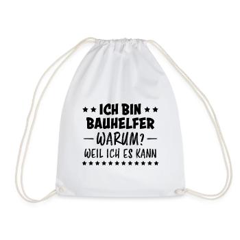 Bauhelfer Beruf Lustiger Spruch Bauhelfer Geschenk - Turnbeutel - Weiß - Vorne