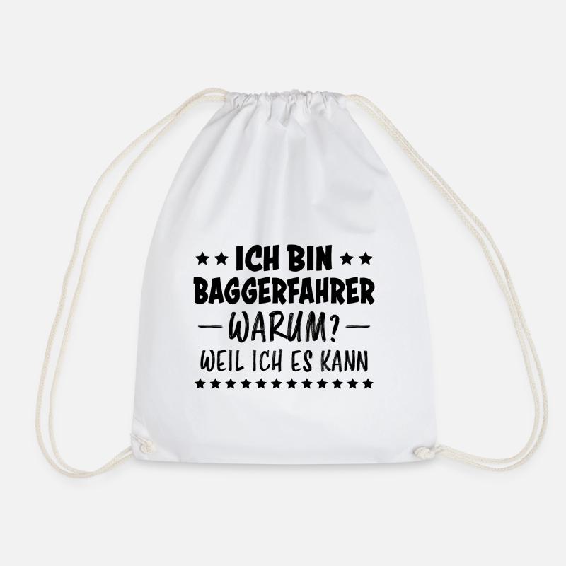 Baggerfahrer Lustiger Spruch Beruf Bagger Geschenk - Turnbeutel - Weiß