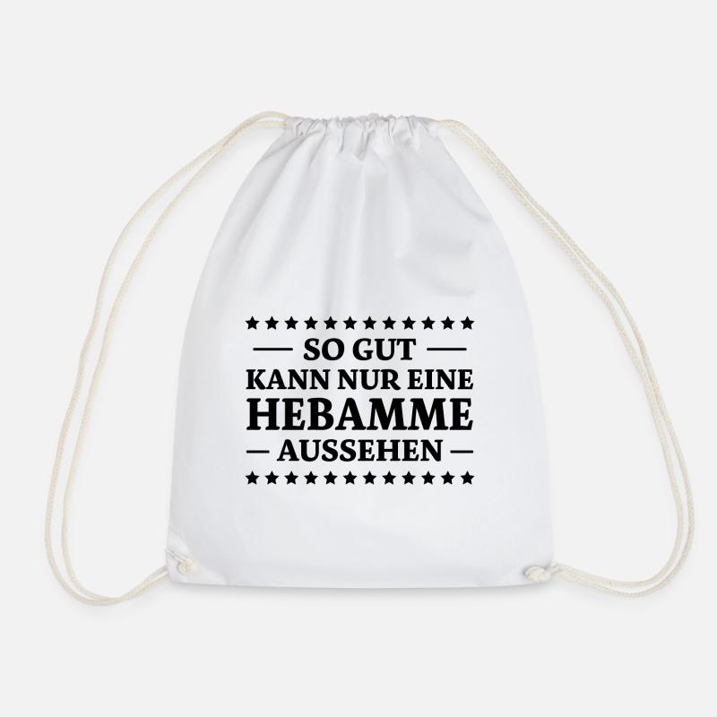 Hebamme Spruch Beruf Lustiges Hebammen Geschenk - Turnbeutel - Weiß