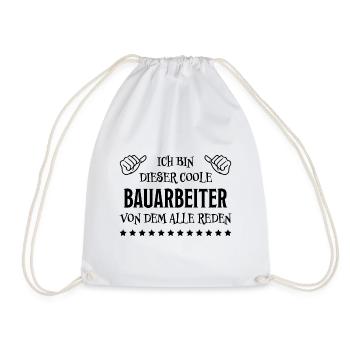 Bauarbeiter Lustiger Spruch Bauarbeiter Geschenk - Turnbeutel - Weiß - Vorne