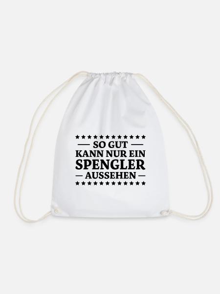 Spengler Spruch Beruf Lustiges Spengler Geschenk - Turnbeutel - Weiß