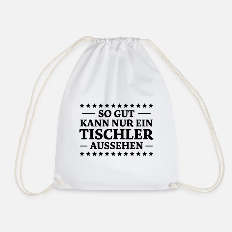 Tischler Spruch Beruf Lustiges Tischler Geschenk - Turnbeutel - Weiß