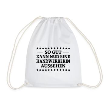 Handwerkerin Spruch Lustiges Handwerkerin Geschenk - Turnbeutel - Weiß - Vorne