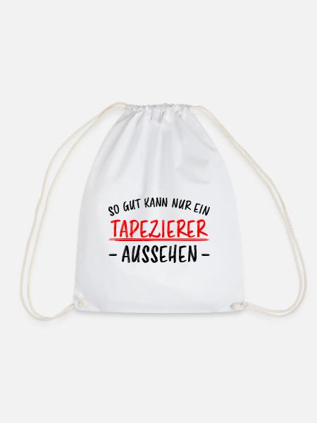 Tapezierer Lustiger Spruch Beruf Tapete Geschenk - Turnbeutel - Weiß
