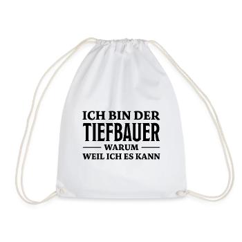 Tiefbauer Spruch Beruf Lustiges Tiefbauer Geschenk - Turnbeutel - Weiß - Vorne