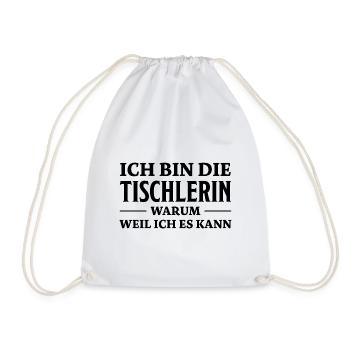 Tischlerin Spruch Schreinerin Tischlerin Geschenk - Turnbeutel - Weiß - Vorne
