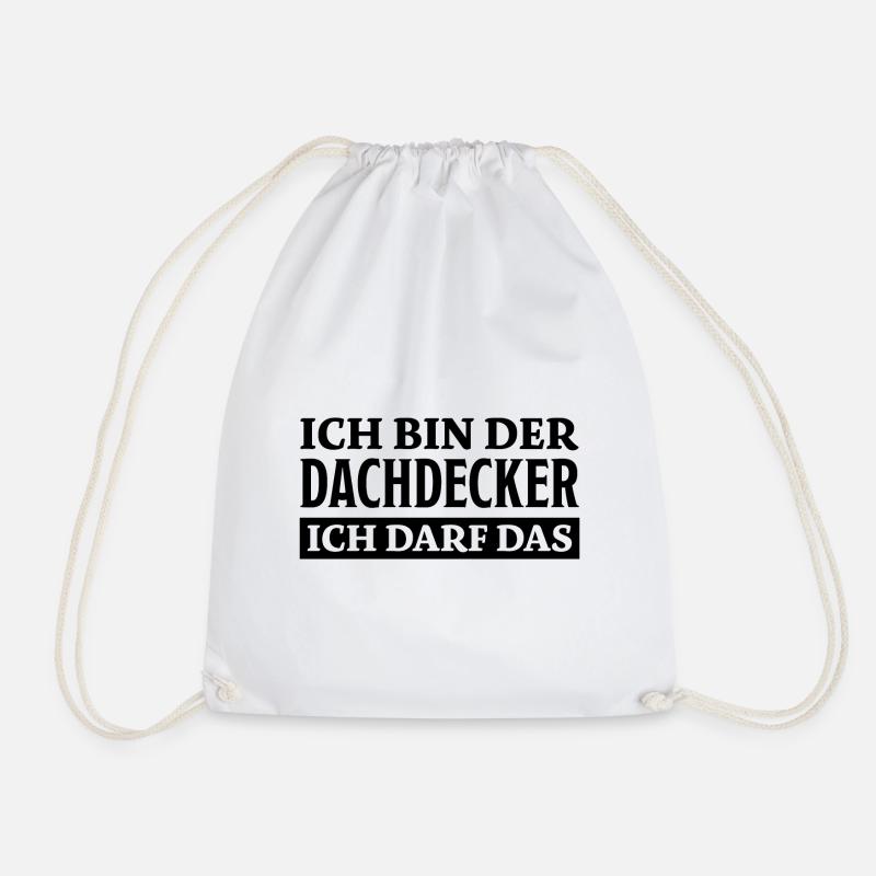 Dachdecker Spruch Lustiges Dachdecker Geschenk - Turnbeutel - Weiß