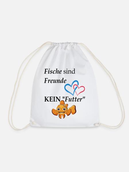 Fische sind Freunde, Kein Futter - Turnbeutel - Weiß