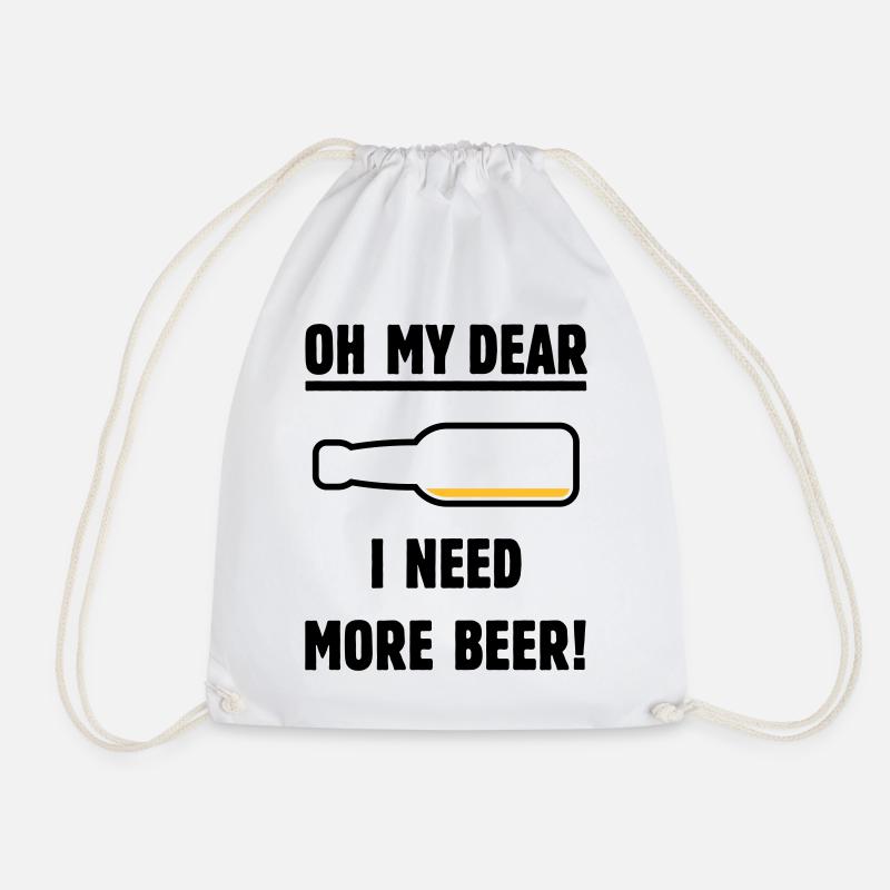 Oh My Dear – I Need More Beer! (Beer / POS 2C) - Drawstring Bag - white
