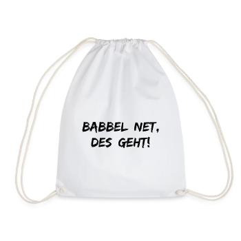 Babbel Net Des Geht | Rheinhessen Hessen Dialekt - Turnbeutel - Weiß - Vorne