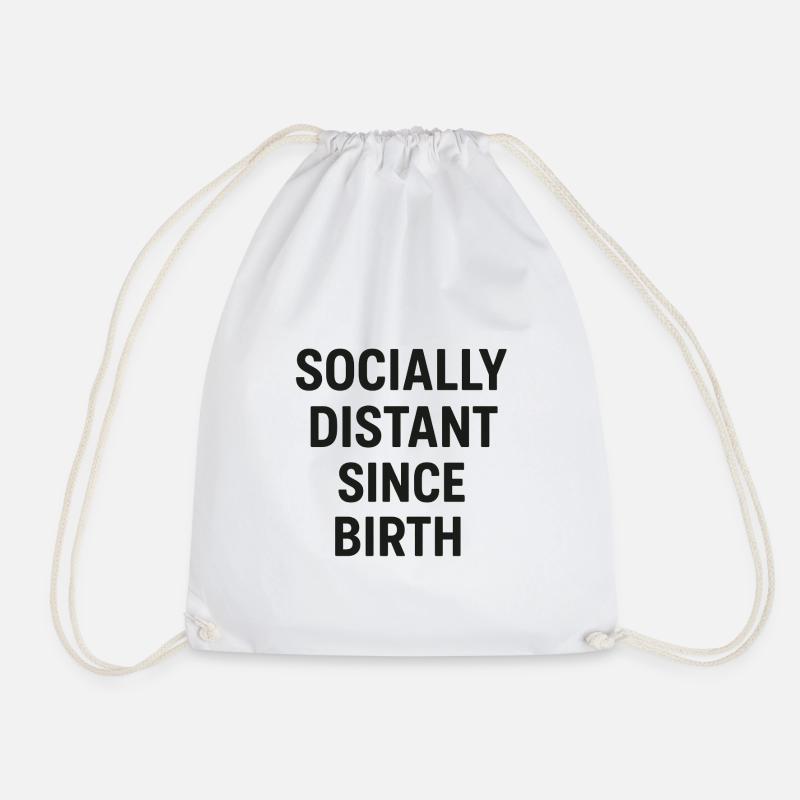 Socially Distant Since Birth - Drawstring Bag - white