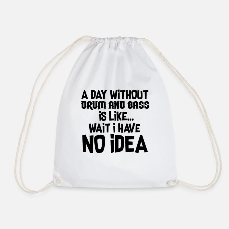 A Day Without Drum And Bass - Drawstring Bag - white