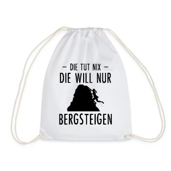 Die Tut Nix the Will Nur Bergsteige - - Turnbeutel - Weiß - Vorne