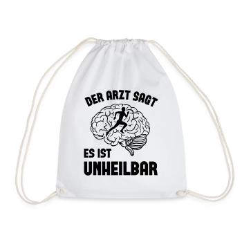Der arzt sagt es ist unheilbar - - Turnbeutel - Weiß - Vorne