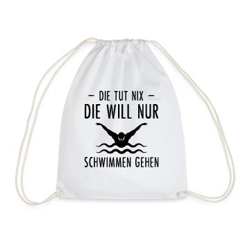 Die Tut Nix sterben Will nur Schwimmen Gehen - - Turnbeutel - Weiß - Vorne