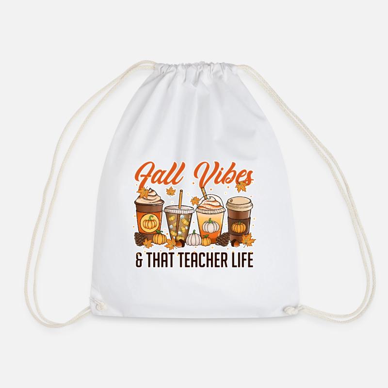 Fall Vibes & That Teacher Life - Drawstring Bag - white