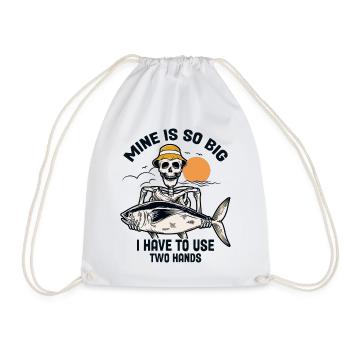 Mine Is So Big I Have To Use Both Hands Fisherman - Drawstring Bag - white - Front