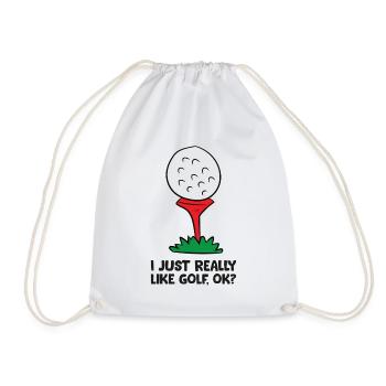 Ich mag Golf einfach sehr, okay? Lustiges Golf - Turnbeutel - Weiß - Vorne