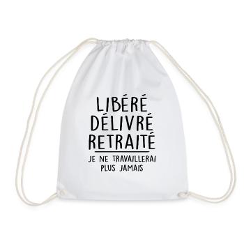 Libéré Délivré Retraité, Je Suis Retraité Retraite - Sac de sport léger - blanc - Devant