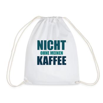 Nicht Ohne Meinen Kaffee Lustiger Spruch - Turnbeutel - Weiß - Vorne