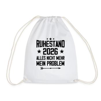 Ruhestand 2026 Nicht mein Problem Rente - Turnbeutel - Weiß - Vorne