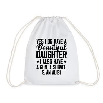 Yes I Do Have A Beautiful Daughter Gun Shovel Alib - Drawstring Bag - white - Front
