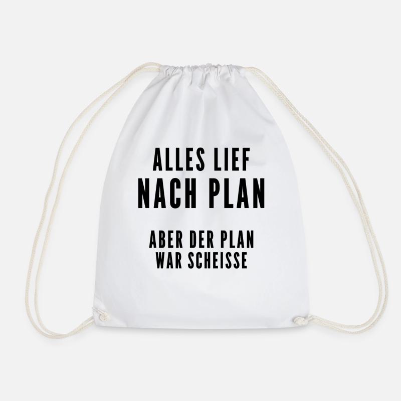 Alles lief nach Plan aber der Plan war Scheisse - Turnbeutel - Weiß