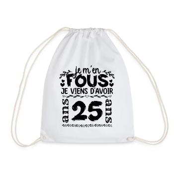 J’ai 25 ans | Je m'en fous j'ai 25 ans - Sac de sport léger - blanc - Devant