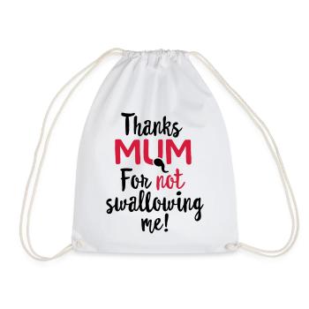 Danke Mama, dass du mich nicht geschluckt hast Muttertagsgeschenk - Turnbeutel - Weiß - Vorne