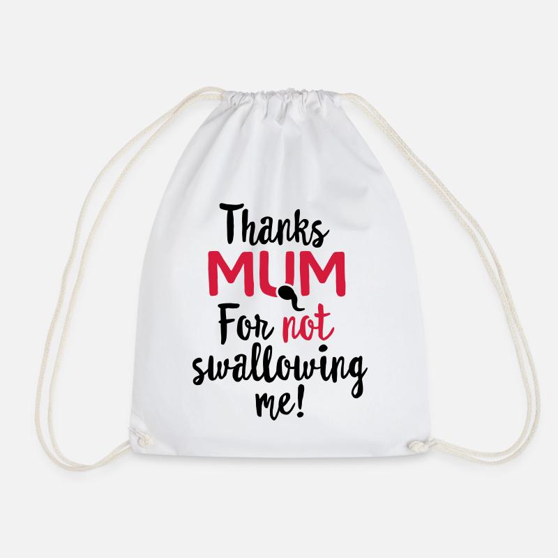 Thanks mum for not swallowing me mother's day gift - Drawstring Bag - white