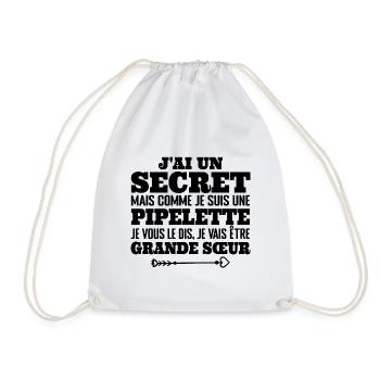 J'ai Un Secret Je Suis Une Pipelette Grande Soeur - Sac de sport léger - blanc - Devant
