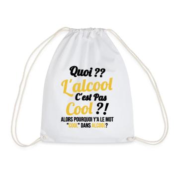 Quoi L'alcool C'est Pas Cool Humour Alcool - Sac de sport léger - blanc - Devant