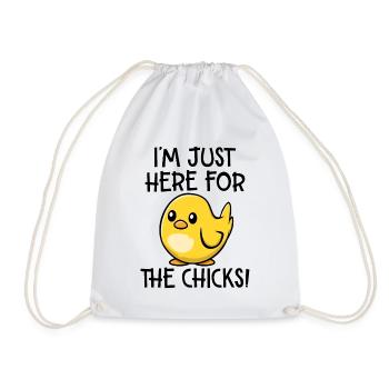 Just here for the chicks - Drawstring Bag - white - Front