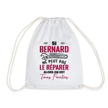 Si Bernard Ne Peut Pas Le Réparer On Est Foutus - Sac de sport léger - blanc - Devant