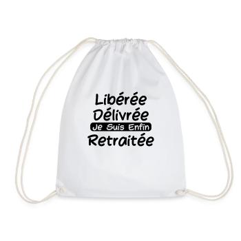 Libérée Délivrée Je Suis Enfin Retraitée - Sac de sport léger - blanc - Devant