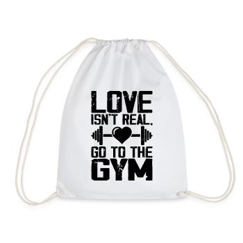 Liebe Isn't Real Geh Zum Fitnessstudio Lustiges Workout - Turnbeutel - Weiß - Vorne
