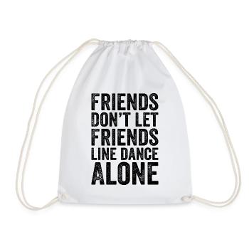 Friends Don't Let Friends Line dance Alone - Drawstring Bag - white - Front