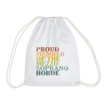 Proud Member of the Mezzo-Soprano Horde - Turnbeutel - Weiß - Vorne