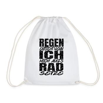 Regen entsteht wenn ich mich aufs Rad setze - Turnbeutel - Weiß - Vorne