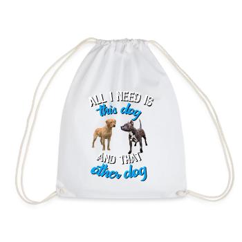 Labrador All I need is this dog and that other dog - Drawstring Bag - white - Front
