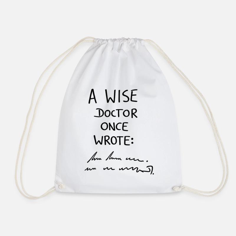 A wise doctor once wrote - Drawstring Bag - white