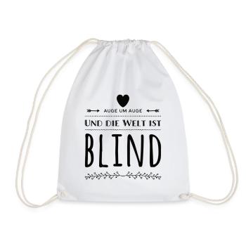 Auge Um Auge Und Die Welt Ist Blind - Turnbeutel - Weiß - Vorne