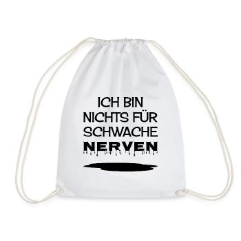 Ich bin nichts für schwache Nerven - Turnbeutel - Weiß - Vorne